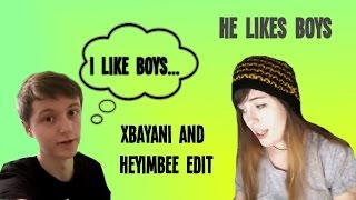 xBayani and Heyimbee edit - He Likes Boys - CubeSmpahEdits