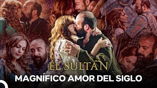 El Amor Más Comentado de la Historia - Magnífico Amor del Siglo #1 | El Sultán