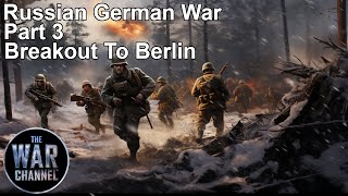 The Russian German War | Part 3 | Full Movie