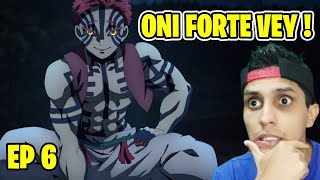 ESSE ONI É O UM DOS MAIS FORTE DE TODOS? DEMON SLAYER SEASON 2 EP 6 - REACTION