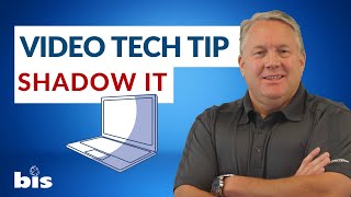 [TECH TIP] What is Shadow IT?
