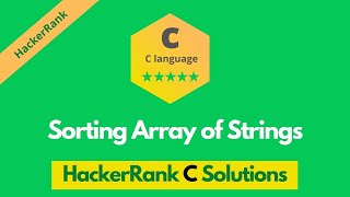 HackerRank Sorting Array of Strings problem solution in C | C solutions | Programmingoneonone