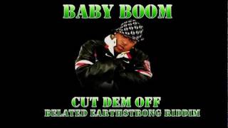 BabyBoom - Cut Dem Off (Belated Earthstrong Riddim) 2012