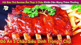 Journalists Review Food from Around the World That Makes Netizens Crave | Review People and Life