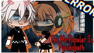 The Mr.Popular Is Psychopath | Gacha Life Mini Movie