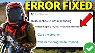 How To Fix Rustclient.exe Has Stopped Working