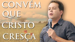 Convém que Cristo cresça - Márcio Mendes (19/09/09)