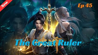 The Great Ruler ep 45 Eng Sub | Full HD Anime | Shorten Anime