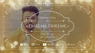 Dheeme Dheeme Full Song (LYRICS) - Tony Kakkar, Neha Kakkar | Pati Patni Aur Woh Movie #hbwrites