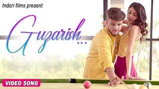 Guzarish | New Hindi LOVE Songs 2020 | Latest Bollywood Song 2020