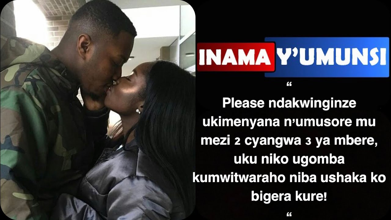 Inama Y'umunsi:Iki Nicyo Ugomba Gukora Mu Mezi 2 Ya Mbere Ukimenyana N ...