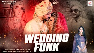 Wedding Funk | Gauri Amit B | DJ Amit B | Ft. Bride and Groom - Jasmin and Arjun | Indian Wedding