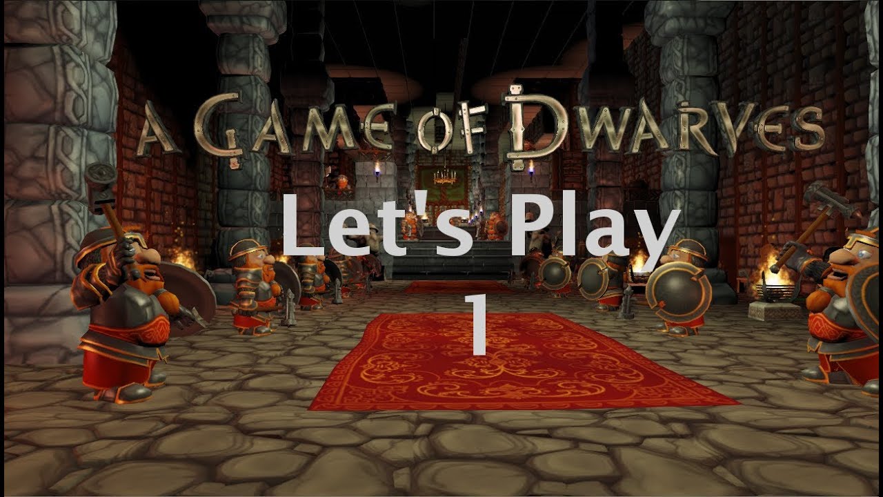 A Game Of Dwarves: Let's Play #1 - YouTube