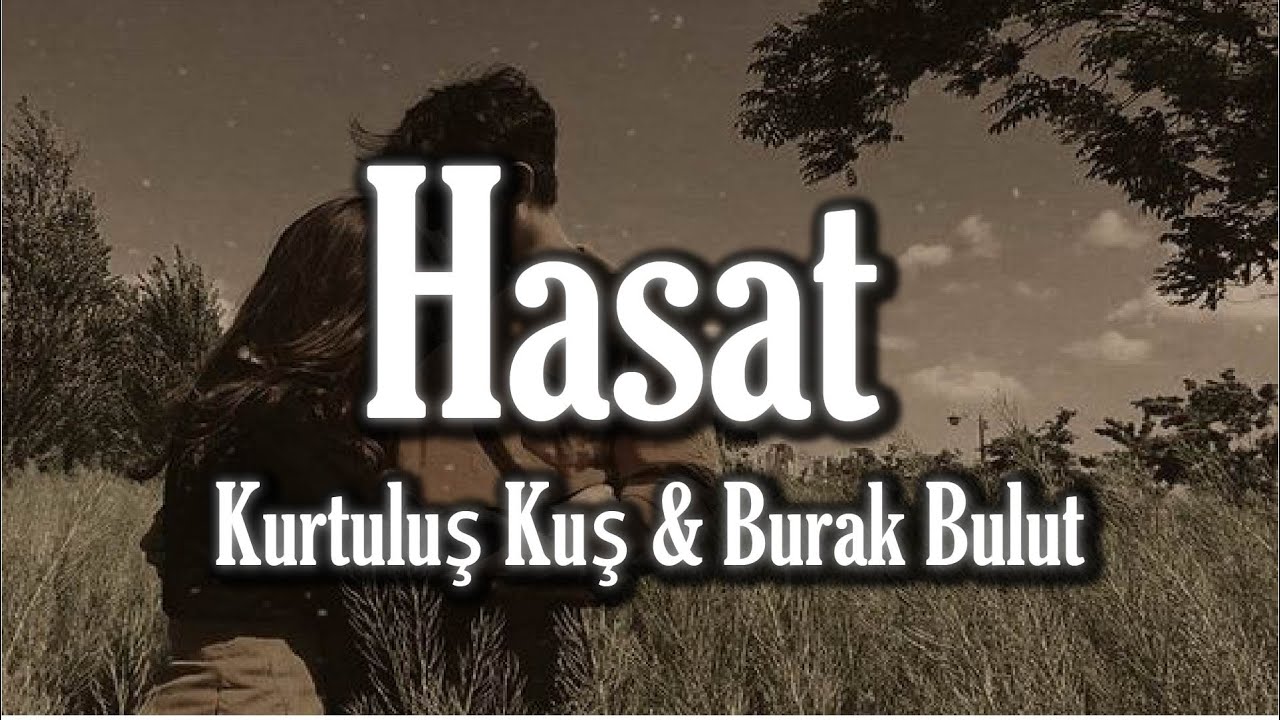 Kurtuluş Kuş & Burak Bulut - Hasat (Sözleri/Lyrics) Lala Müzik 🎼 - YouTube