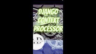 CREATING CUSTOM DJANGO CONTEXT PROCESSOR