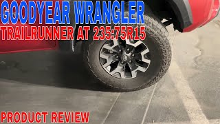 ✅  Goodyear Wrangler TrailRunner AT 235:75R15, Radial 🔴