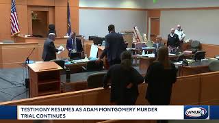 Testimony resumes at Adam Montgomery murder trial