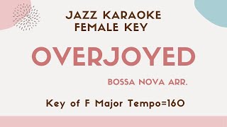 Overjoyed by Stevie Wonder - Bossa Nova Jazz arrangement - Jazzy Sing along KARAOKE - female key