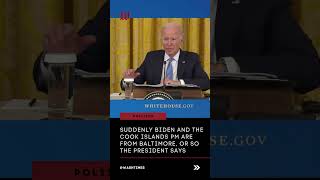 Suddenly Biden and the Cook Islands PM are from Baltimore, or so the president says