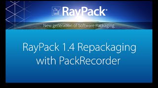 RayPack - Software Packaging - Repackaging with PackRecorder