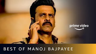 Best Of Manoj Bajpayee | Amazon Prime Video