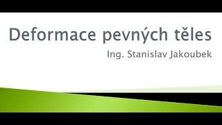 Deformace pevných těles