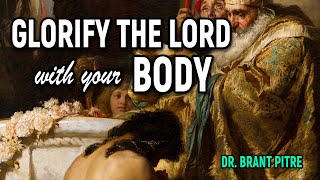 Glorify the Lord with Your Body