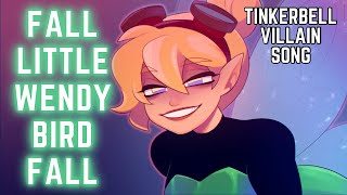 TINKERBELL VILLAIN SONG - Fall Little Wendy Bird Fall | Song by Lydia the Bard a