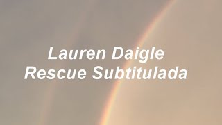 Lauren Daigle - Rescue (Subtitulada en español)