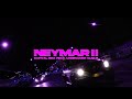 CAPITAL BRA x UNDERAMOR CLIQUE - NEYMAR 2 (Slowed + Reverb)