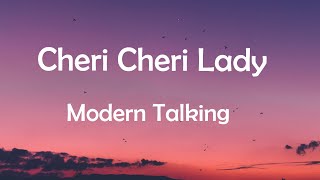 Modern Talking   Cheri Cheri Lady Lyrics