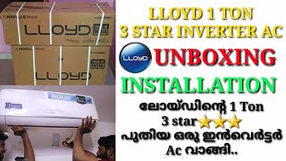 LLOYD INVERTER AC| Split Ac|unboxing|Airconditioner installation|1Ton Ac| പുതിയ ഒരു Ac വാങ്ങി..