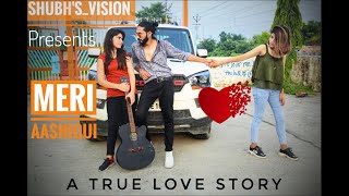Meri Aashiqui | ye dua hai meri rab se | Jubin Nautiyal | A True love Story | SHUBH'S VISION
