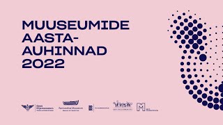 Eesti muuseumide aastaauhinnad 2022: konverents