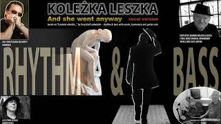 KOLEŻKA LESZKA * And she went anyway * rhythm \u0026 bass with vocals, harmonica and guitar solo