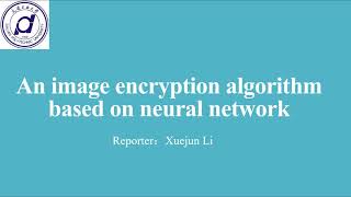 An image encryption algorithm based on neural network