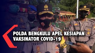 Polda Bengkulu Apel Kesiapan Vaksinator COVID-19