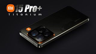 New Phones 2024 — Xiaomi 15 Pro+ Plus — 2024 Trailer and Introduction!