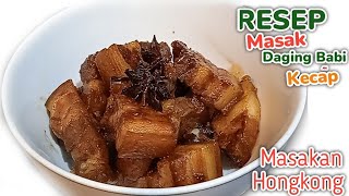 Masakan Hongkong Babi Kecap||Masakan Hongkong sehari-hari