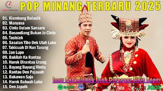 Lagu Minang Terbaru 2025 Menyentuh Hati - Pop Minang Hits Terbaik Terpopuler Virall Tik-Tok 2025