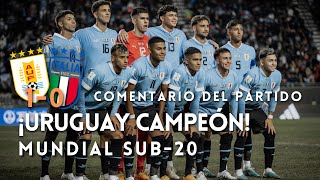 URUGUAY CAMPEÓN DEL MUNDO SUB-20 | Argentina 2023 | Comentario del partido