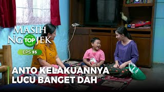 HIS BEHAVIOR! Anto's behavior is really funny - TOP MASIH NGOJEK Part 1/6