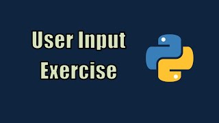 Create a Simple Program to get User Input - Learn Python Basics 3