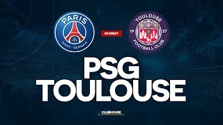 🔴 PSG - TOULOUSE // ClubHouse (PARIS - TFC)
