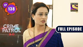 Masoom | Crime Patrol 2.0 - Ep 138 | Full Episode | 14 Sep 2022