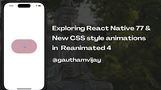 Exploring React Native 77 & New CSS style animations in Reanimated 4