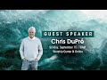 Chris DuPré - Guest Speaker