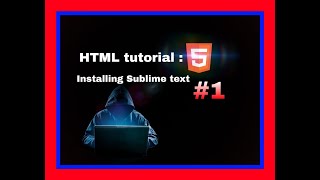 HTML tutorial | Installing Sublime text | Part - #1⚡|SohamTiger|⚡
