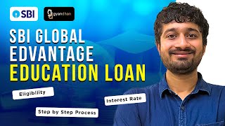 SBI Global Ed-Vantage: Get Up to ₹1.5 Crore Education Loan for Studying Abroad | GyanDhan