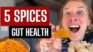 Eat These 5 Spices to Heal Your Gut